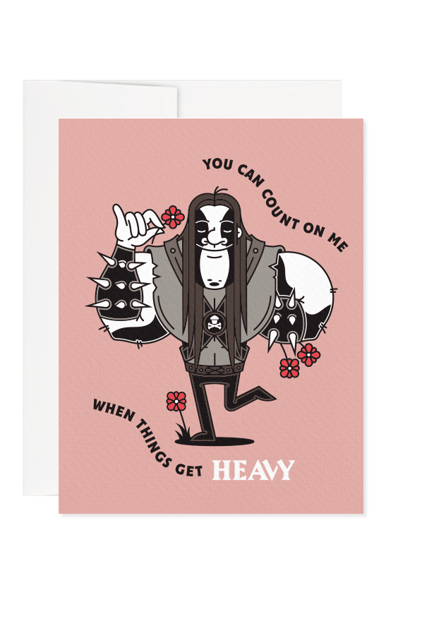 When Things Get Heavy Greeting Card