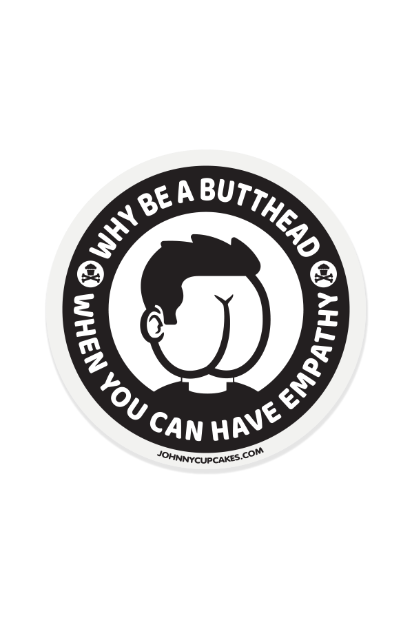 STICKER - Why be a Butthead?