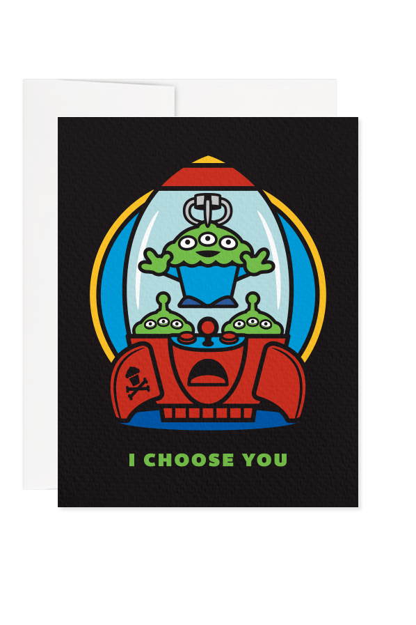 I Choose You Alien Greeting Card