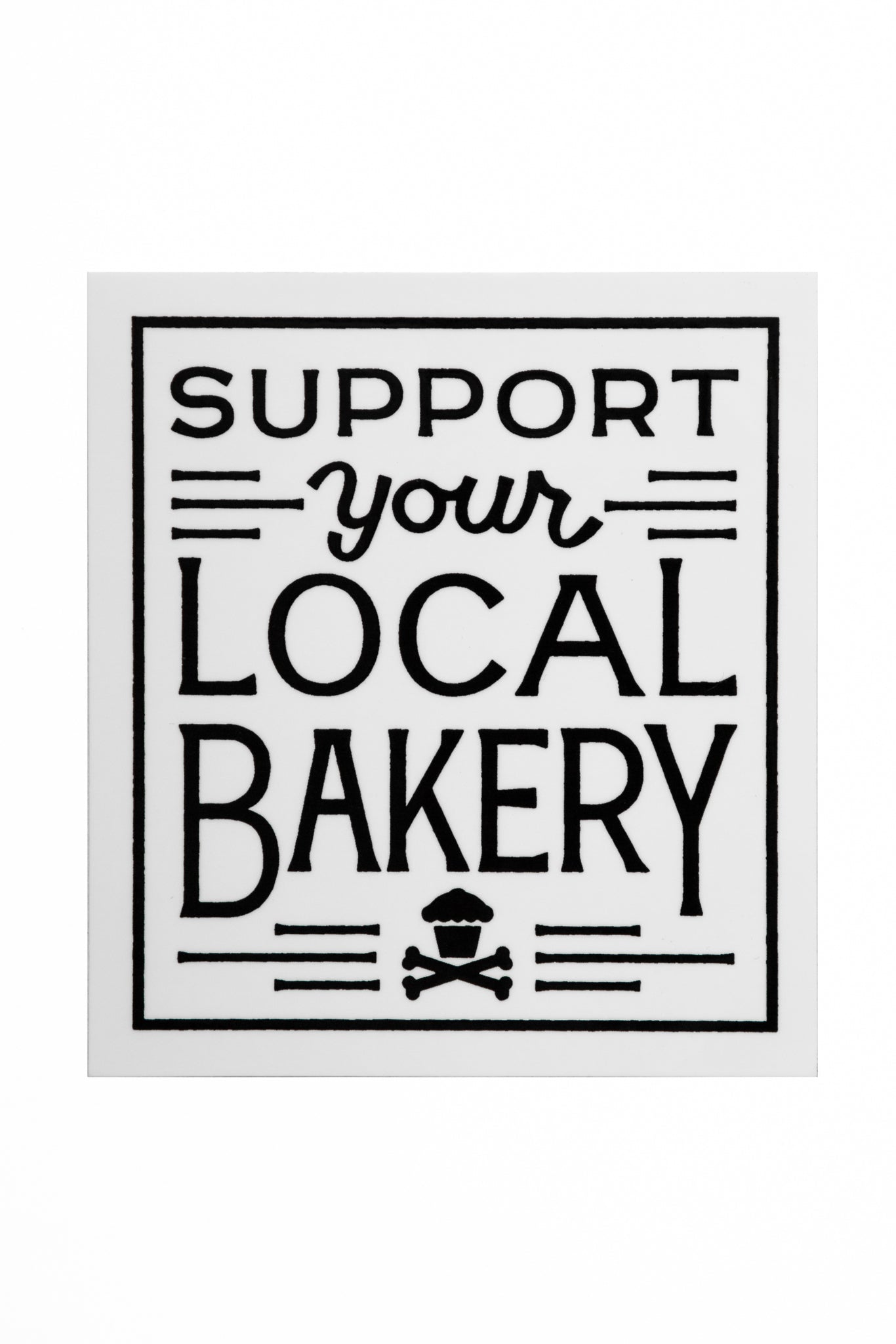 STICKER - Support Your Local Bakery (White)